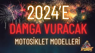 2024 YILINA DAMGA VURACAK MOTOSİKLET MODELLERİ [upl. by Kissee545]