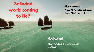 May June 2024 Updates recap  Sailwind [upl. by Voe]