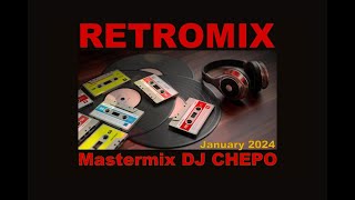 RETROMIX JANUARY 2024 MASTERMIX DJ CHEPO [upl. by Acirret]