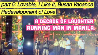 Running Man in Manila  Part 5 Closing Perf  Lovable I Like It Busan Vacance Redevt of Love [upl. by Cressi]