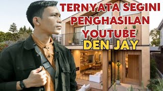 MAKIN KAYA  SEGINI GAJI DEN JAY DARI YOUTUBE [upl. by Leahsim]