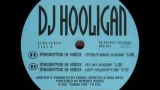 DJ Hooligan  Imagination Of House Totally House Version [upl. by Helbonia]