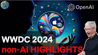 Apple WWDC 2024 nonAI Highlights [upl. by Nalniuq]