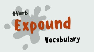 What does Expound mean [upl. by Nannoc703]