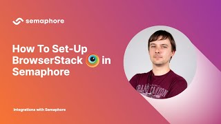 How To SetUp BrowserStack in Semaphore [upl. by Anirazc]