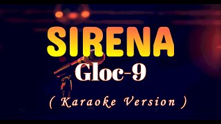 Sirena  Gloc9 Karaoke Version [upl. by Joleen]