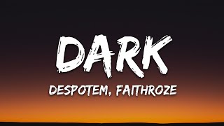 Despotem Faithroze  Dark Lyrics 7clouds Release [upl. by Okihcim339]