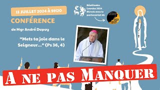 Mgr Dupuy quotMets ta joie dans le Seigneurquot Session de la communauté des Béatitudes depuis Lourdes [upl. by Ettenwad]