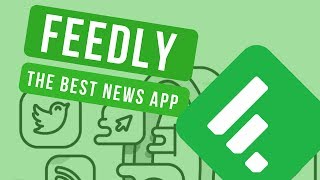 Feedly  The best news curation app [upl. by Chace]