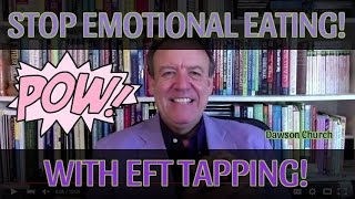 EFT Tapping to Stop Emotional Eating Once and for All [upl. by Dupuy]