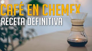 Curso de Café El CHEMEX y la RECETA DEFINITIVA [upl. by Elazaro]