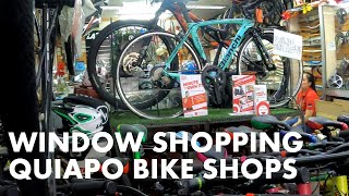 Window Shopping Quiapo Bikeshops  Tingin ng mga Bisikleta atbp [upl. by Anirrak]