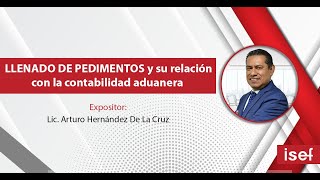 LLENADO DE PEDIMENTOS y su relación con la contabilidad aduanera [upl. by Ahsirhcal]