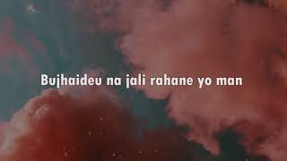 Bipul Chettri  Wildfire Dadhelo Lyrics [upl. by Ialocin872]