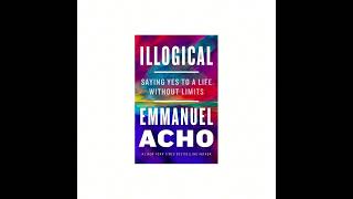 Emmanuel Acho Illogical Chapter 14 [upl. by Yaj]