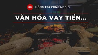 18 Văn hóa VAY TIỀN [upl. by Laughry307]