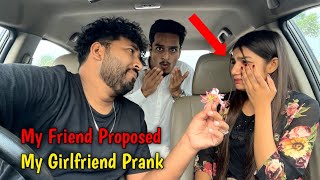 My Friend Proposed My Girlfriend Prank  Gone Extremely Wrong [upl. by Leoine]