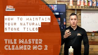 How to Maintain your natural stone tiles  TileMaster Cleaner No 2 [upl. by Amapuna]