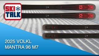 2025 Völkl M7 Mantra 96 Ski Review with SkiTalkcom [upl. by Nikral]