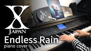 X JAPAN「Endless Rain」YOSHIKI  ピアノ  piano cover  鋼琴演奏 [upl. by Yerfoeg]