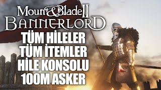 Bannerlord Tüm Hileler Konsol Menüsü 100M Askerli Ordu [upl. by Jillene401]