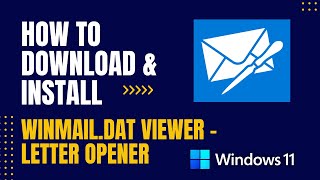 How to Download and Install Winmaildat Viewer  Letter Opener For Windows [upl. by Alleda396]