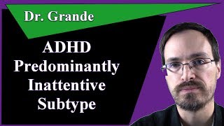 ADHD Predominantly Inattentive Subtype [upl. by Ahselak]