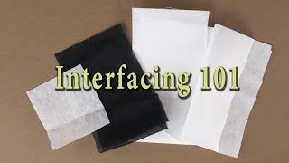 Sewing Interfacing Basics  Interfacing 101 [upl. by Burdelle47]