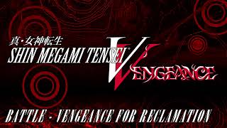 Battle  Vengeance for Reclamation  SMT V Vengeance [upl. by Heyward]