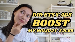 I Tried Using Etsy Ads To Boost My Holiday Sales  Did It Work [upl. by Ilzel]