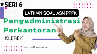 SERI 6  Latihan Soal PPPK Pengadministrasi Perkantoran Klerek dan Pembahasan [upl. by Disharoon]