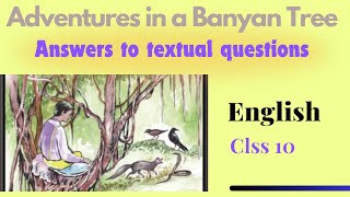 Adventures in a Banyan Tree  Textual Questions and Answers  Class 10  English [upl. by Callum76]