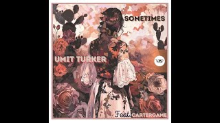 Umit Turker  Sometimes Ft Bob Carter [upl. by Perl]