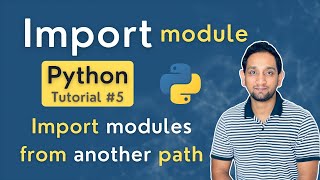 Import modules in Python  Import module from different directory  Python Tutorial for beginners 5 [upl. by Charters]