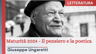 Maturità 2024  Il pensiero e la poetica  Giuseppe Ungaretti [upl. by Aizirtap810]