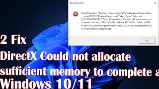 2 Fix DirectX Could not allocate sufficient memory to complete a call [upl. by Amsirahc]