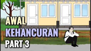 AWAL KEHANCURAN PART 3  Animasi Sekolah [upl. by Nuahsed]