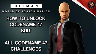 HITMAN WoA  All Codename 47 Challenges  Unlocking Codename 47 Suit  Walkthrough [upl. by Okoyk]