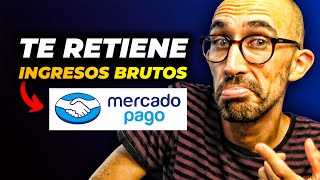 RETENCIONES de INGRESOS BRUTOS en MERCADOPAGO ⛔ ¿Qué HACER [upl. by Herrington24]