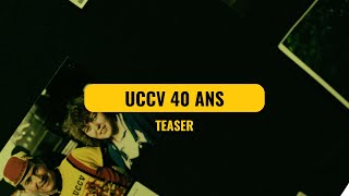 UCCV  LUCCV fête ses 40 ans  Bandeannonce [upl. by Konyn]