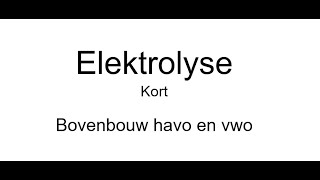 elektrolyse scheikunde havo en vwo bovenbouw [upl. by Nylrebmik]