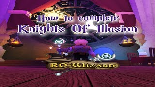 KNIGHTS OF ILLUSION How To Complete RoWizard [upl. by Enihpesoj]