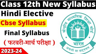 class 12 hindi syllabus 202324 cbse  class 12 hindi elective new syllabus 202324  cbse board [upl. by Edrock11]