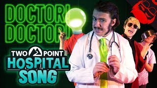 DOCTOR DOCTOR  Two Point Hospital Song feat Rustage [upl. by Blatt269]