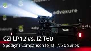 CZI LP12 vs JZ T60 Spotlight Comparison for DJI M30 Series [upl. by Tobe905]