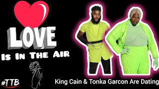 Exclusive King Cain amp Tonka Garcon Are Dating Love Is In The Air [upl. by Yetah703]