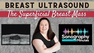 Breast Ultrasound  The Superficial Breast Mass  Sonographyminutes [upl. by Noskcire]