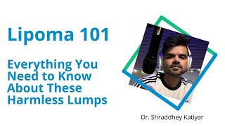 Lipoma 101 Everything You Need to Know About These Harmless Lumps [upl. by Russian]