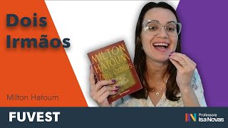 Resumo por capítulo do livro DOIS IRMÃOS  Milton Hatoum  vestibular FUVEST [upl. by Adnamaa]