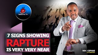 7 Signs showing rapture is very very near  Rev Cephas [upl. by Nhguaved]